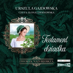 Dworek nad Biebrzą Tom 3 Testament dziadka (Audiobook) - Gajdowska Urszula