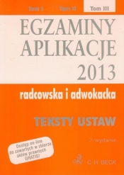 Egzaminy Aplikacje 2013 radcowska i adwokacka Tom 3 - <br />