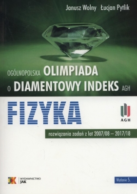 Olimpiada o diamentowy indeks AGH Fizyka - Janusz Wolny, Łucjan Pytlik