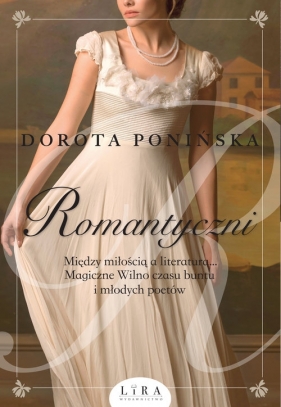 Romantyczni. - Dorota Ponińska