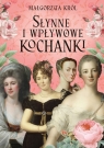 Słynne i wpływowe kochanki Małgorzata Król
