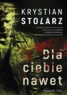 Dla ciebie nawet DL Krystian Stolarz