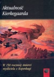 Aktualność Kierkegaarda (Uszkodzona okładka)