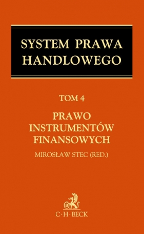 Prawo instrumentów finansowych Tom 4 Prawo instrumentów finansowych