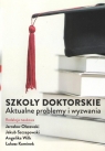  Szkoły Doktorskie Aktualne problemy i wyzwania