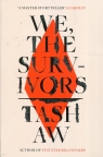 We The Survivors Tash Aw