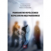 Prawodawstwo współczesnego bezpieczeństwa międzynarodowego - Opracowanie zbiorowe