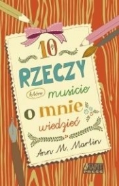 10 rzeczy które musicie o mnie wiedzieć - Ann M. Martin