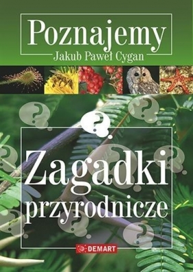 Zagadki przyrodnicze Poznajemy (Uszkodzona okładka) - Cygan Jakub Paweł