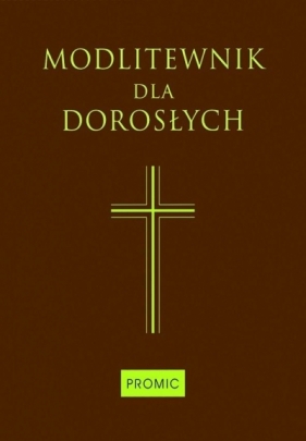 Modlitewnik dla dorosłych (czekoladowy duży) - Opracowanie zbiorowe