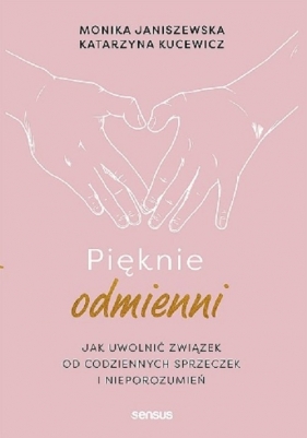 Pięknie odmienni - Monika Janiszewska, Katarzyna Kucewicz