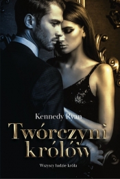 Twórczyni Królów - Kennedy Ryan