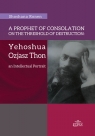 A Prophet of Consolation on the Threshold of Destruction: Yehoshua Ozjasz Thon, an Intellectual Port