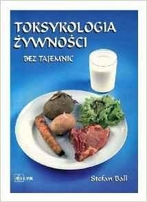 Toksykologia żywności bez tajemnic MEDYK