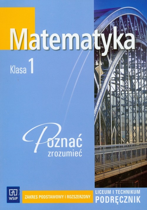 Matematyka 1 Poznać zrozumieć Podręcznik