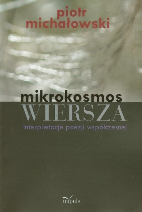 Mikrokosmos wiersza - Michałowski Piotr