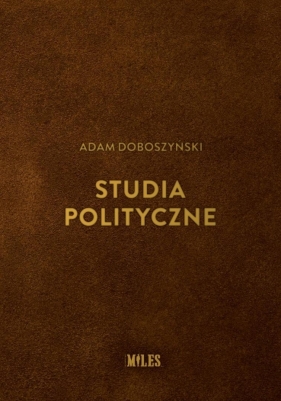 Studia polityczne - Adam Doboszyński