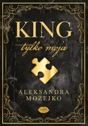 King. Tylko moja - Aleksandra Możejko .