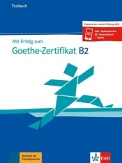 Mit Erfolg zum Goethe-Zertifikat B2 TB LEKTORKLETT - Praca zbiorowa
