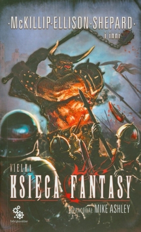 Wielka księga fantasy Tom 2 - McKillip Patricia A., Shepard Sara, Ellison Harlan<br />
