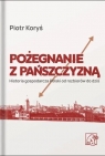 Pożegnanie z pańszczyzną w.2 Piotr Koryś