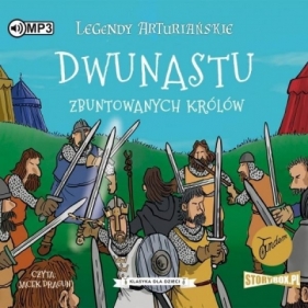 Legendy arturiańskie T.4 Dwunastu... CD - Opracowanie zbiorowe