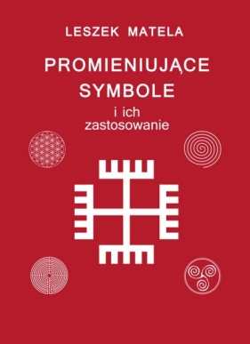 Promieniujące symbole i ich zastosowanie - Matela Leszek