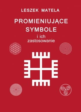 Promieniujące symbole i ich zastosowanie - Leszek Matela