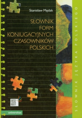 Słownik form koniugacyjnych czasowników polskich - Mędak Stanisław<br />