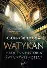 WatykanMroczna historia światowej potęgi Mai Klaus-Rüdiger
