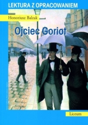 Ojciec Goriot. Lektura z opracowaniem - Honoré de Balzac