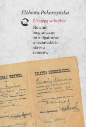 Z księgą w herbie Słownik biograficzny introligatorów warszawskich okresu zaborów