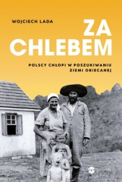 Za chlebem - Wojciech Lada