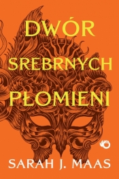 Dwór srebrnych płomieni. Tom 5 - Sarah J. Maas