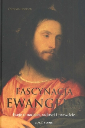 Fascynacja Ewangelią - Heidrich Christian