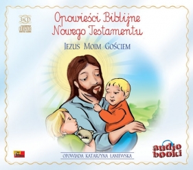 Opowieści Biblijne. Jezus moim gościem. (Audiobook)