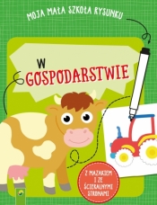 Moja mała szkoła rysunku. W gospodarstwie - Opracowanie zbiorowe
