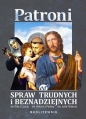 Patroni od spraw trudnych i beznadziejnych... - Opracowanie zbiorowe