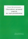 Charakter prawny zapisu na sąd polubowny