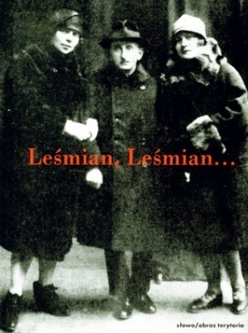 Leśmian Leśmian Wspomnienia o Bolesławie Leśmianie - Kulik Adam Wiesław