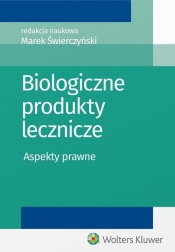 Biologiczne produkty lecznicze - Świerczyński Marek, Więckowski Zbigniew, Fuchs Dariusz
