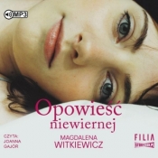 Opowieść niewiernej - Magdalena Witkiewicz