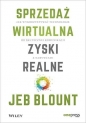 Sprzedaż wirtualna, zyski realne - Jeb Blount