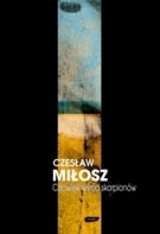 Człowiek wśród skorpionów - Czesław Miłosz