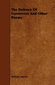 The Defence Of Guenevere And Other Poems