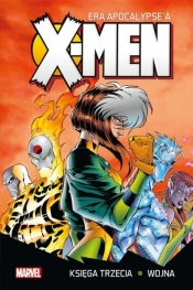 X-Men Era Apocalypse'a księga trzecia: Wojna (Uszkodzona okładka) - Opracowanie zbiorowe