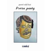 Proza poety - Paweł Rafał Kuś