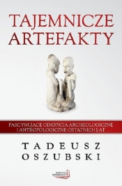 Tajemnicze artefakty - Oszubski Tadeusz