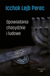 Opowiadania chasydzkie i ludowe - Icchok Lejb Perec