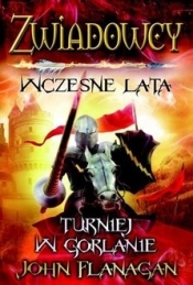 Zwiadowcy: wczesne lata. Księga 1. Turniej w Gorlanie